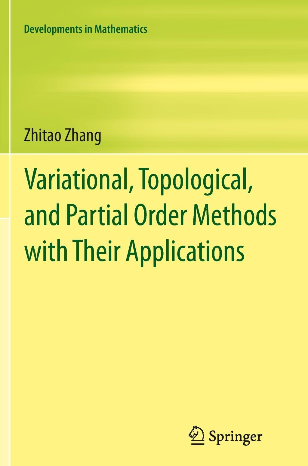 Variational, Topological, and Partial Order Methods with Their Applications