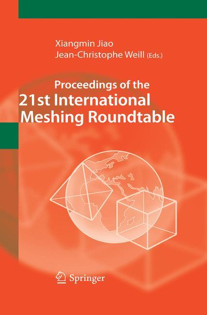 Proceedings of the 21st International Meshing Roundtable