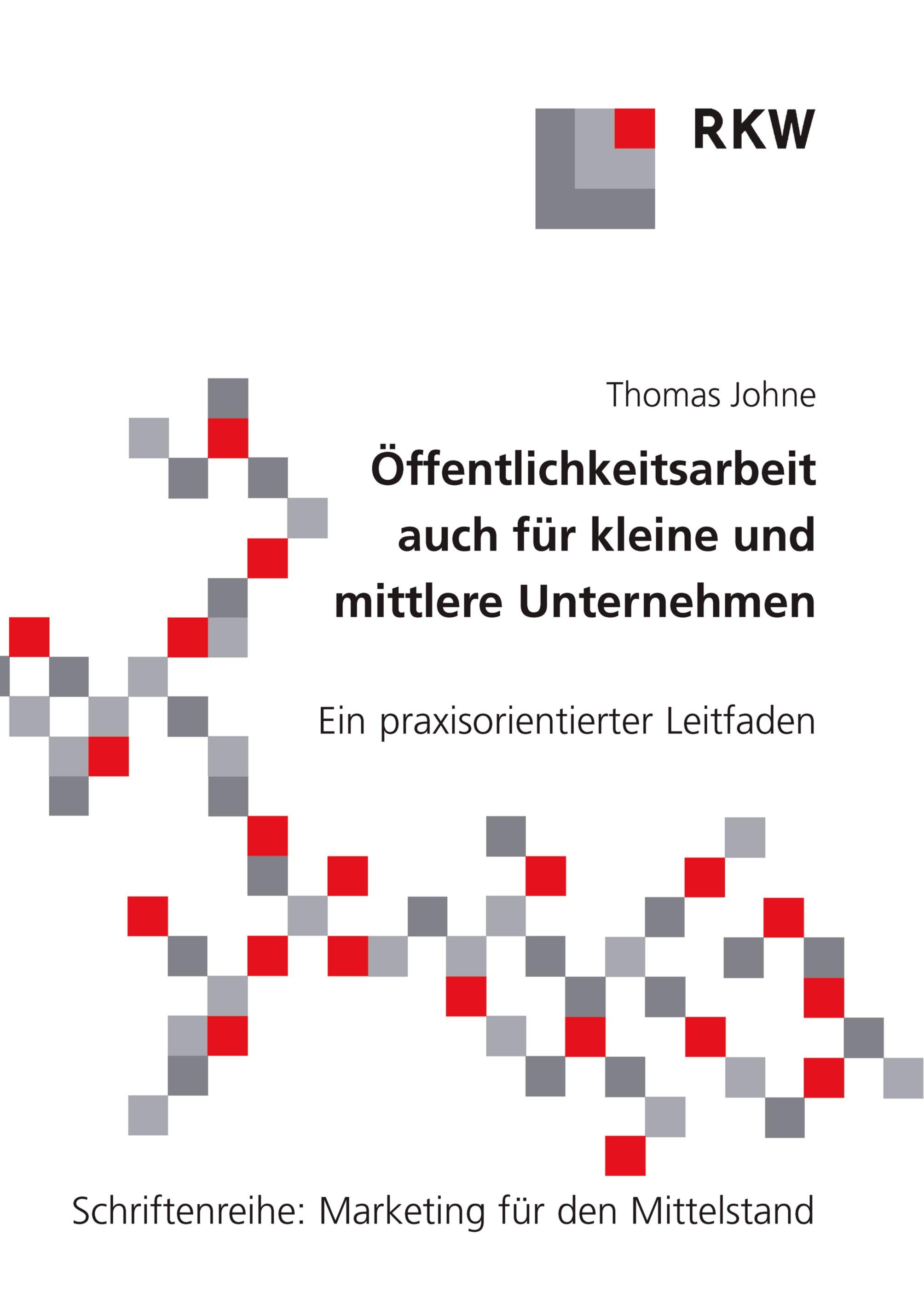 Öffentlichkeitsarbeit auch für kleine und mittlere Unternehmen.