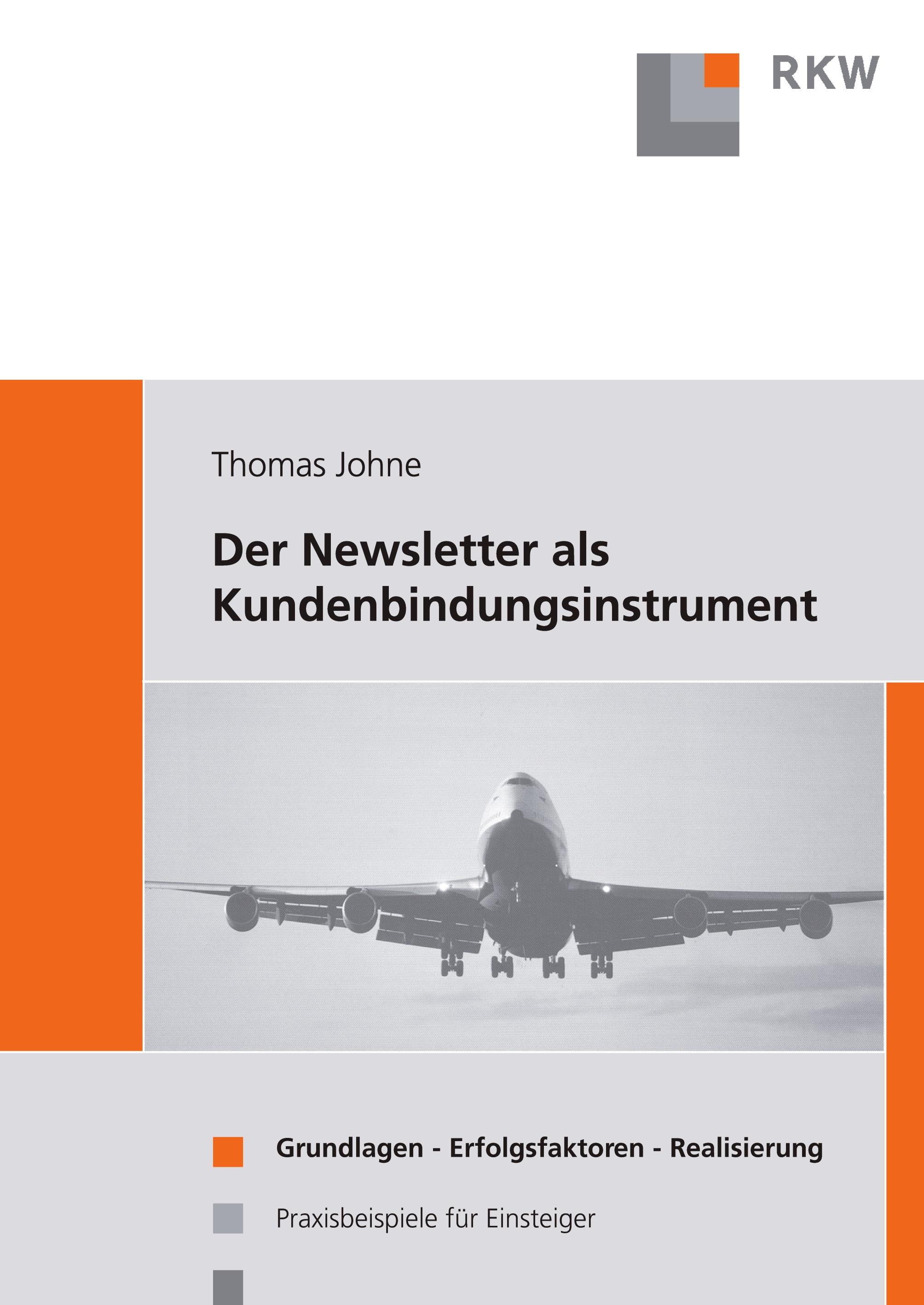 Der Newsletter als Kundenbindungsinstrument.