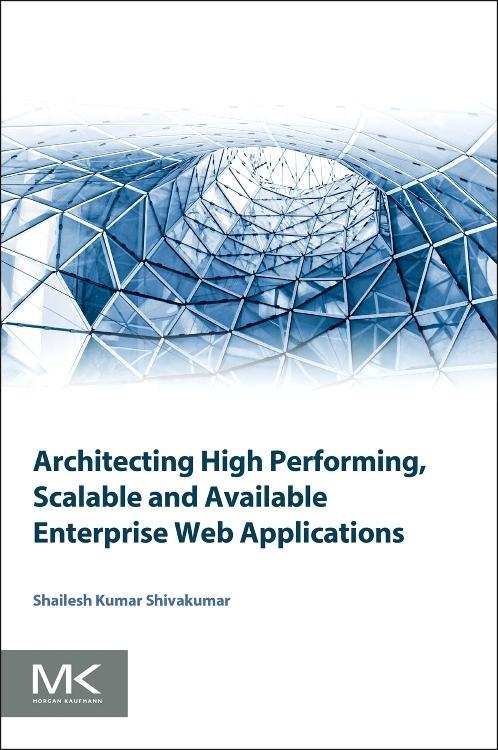 Architecting High Performing, Scalable and Available Enterprise Web Applications