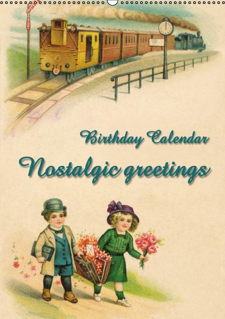 Nostalgic greetings (Wall Calendar perpetual DIN A2 Portrait)