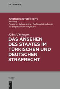 Das Ansehen des Staates im türkischen und deutschen Strafrecht