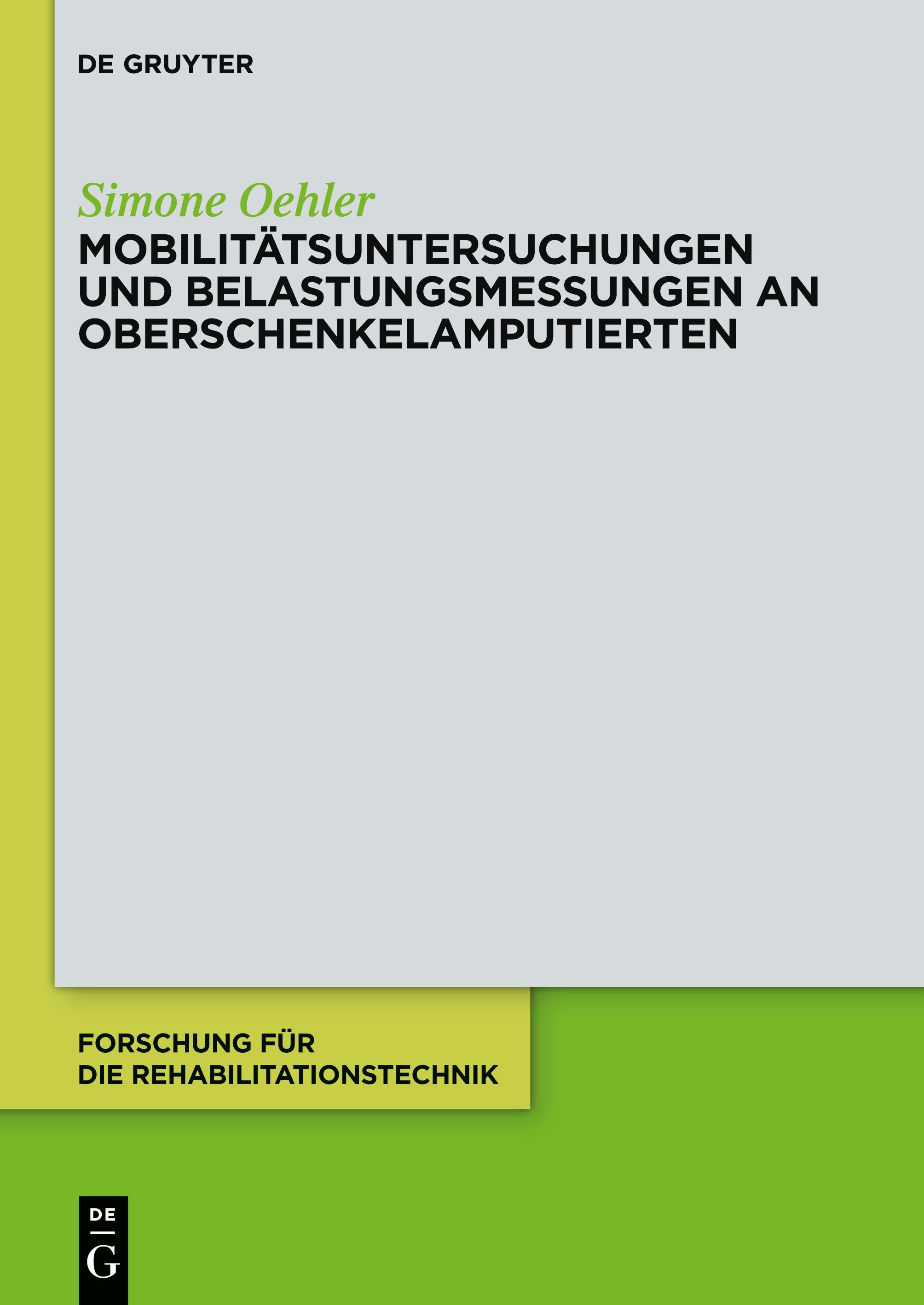 Mobilitätsuntersuchungen und Belastungsmessungen an Oberschenkelamputierten