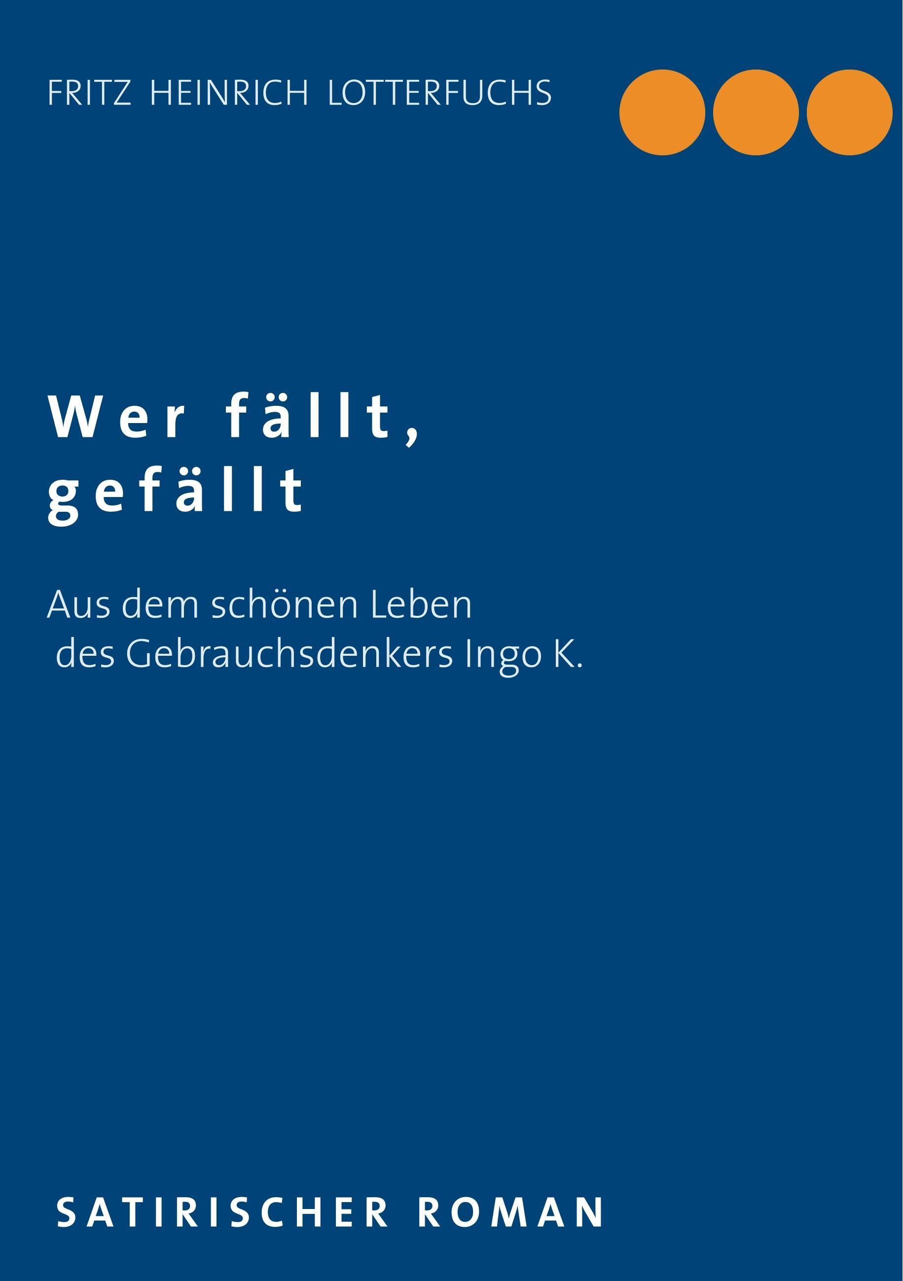 Wer fällt, gefällt