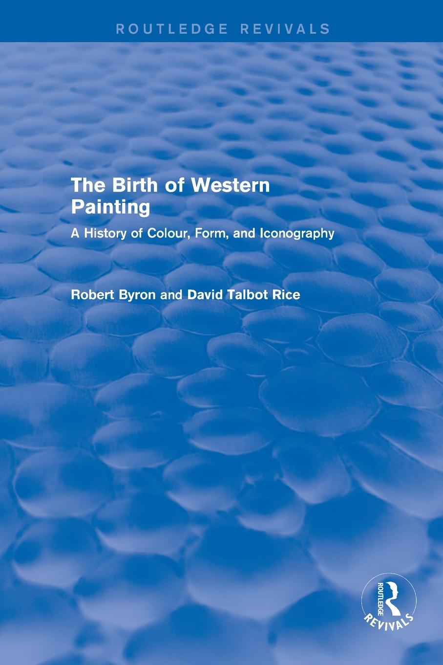 The Birth of Western Painting (Routledge Revivals)