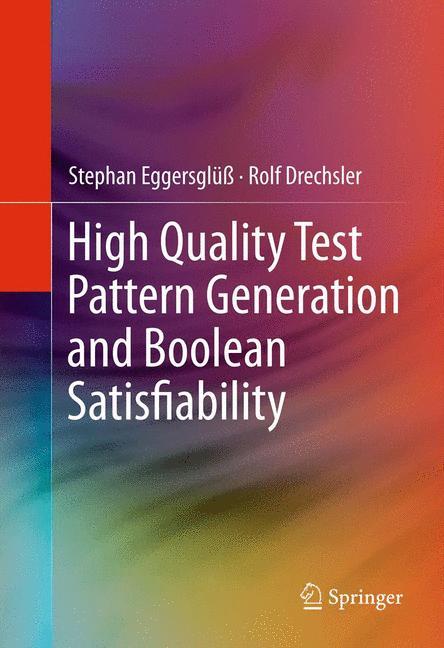 High Quality Test Pattern Generation and Boolean Satisfiability