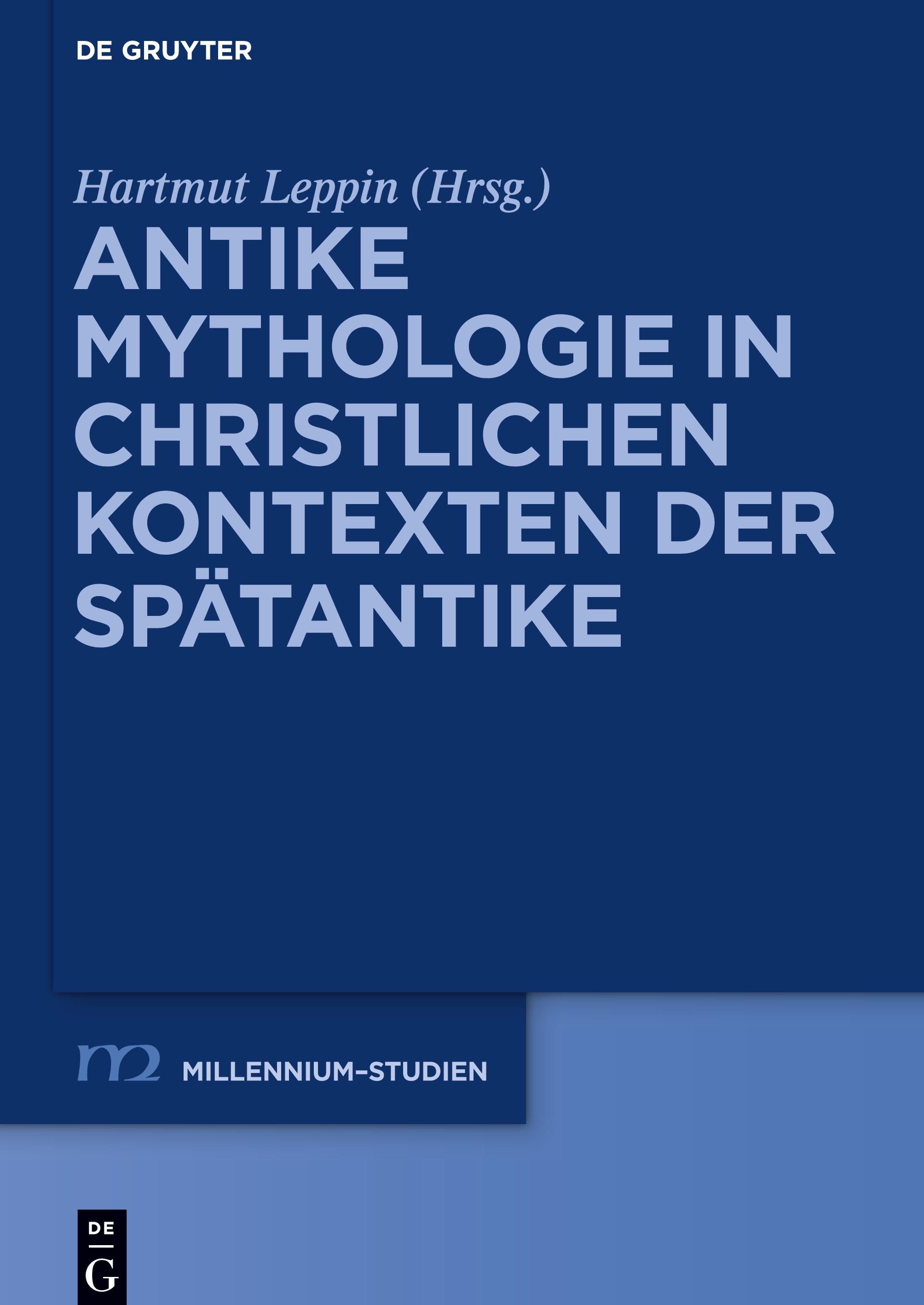 Antike Mythologie in christlichen Kontexten der Spätantike