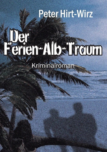 Der Ferien-Alb-Traum