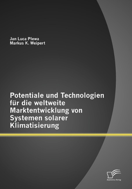 Potentiale und Technologien für die weltweite Marktentwicklung von Systemen solarer Klimatisierung