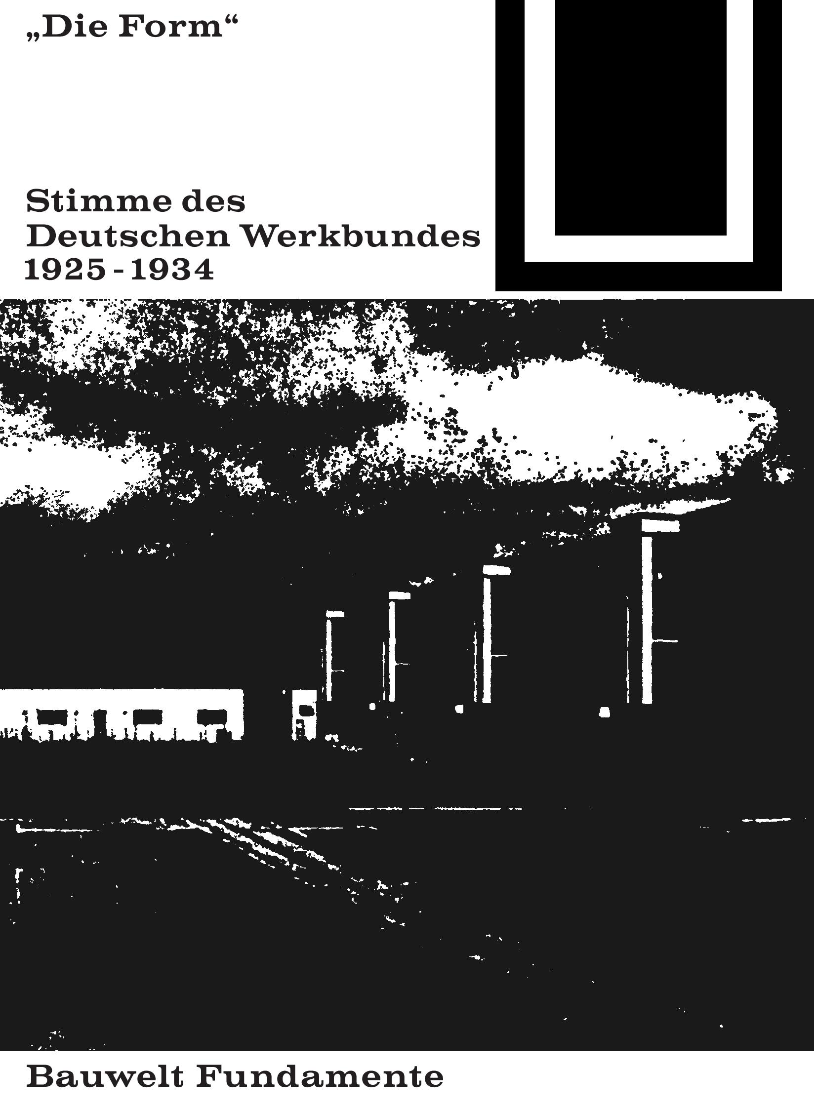 Die Form ¿ Stimme des Deutschen Werkbundes 1925¿1934