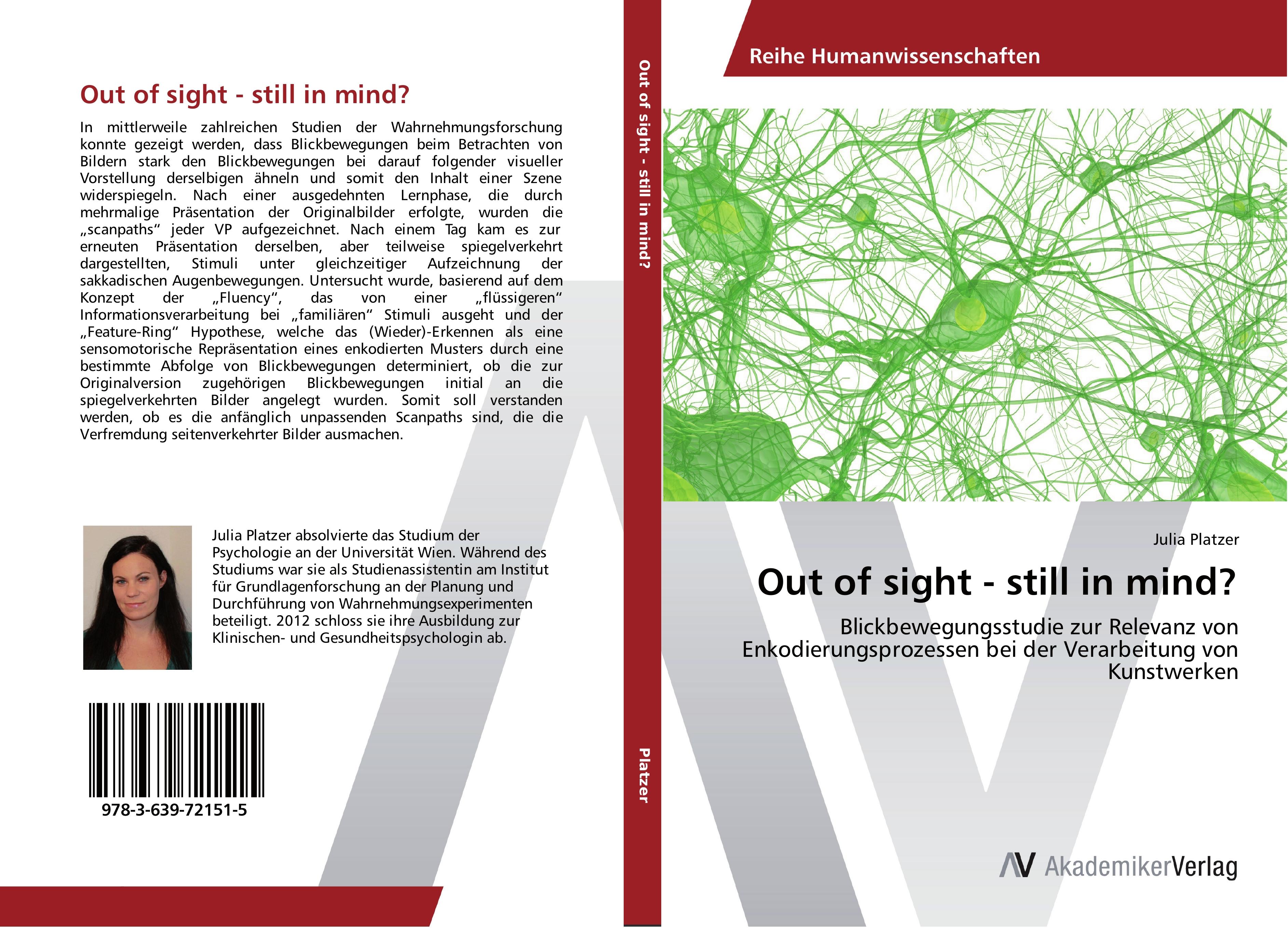 Out of sight - still in mind?