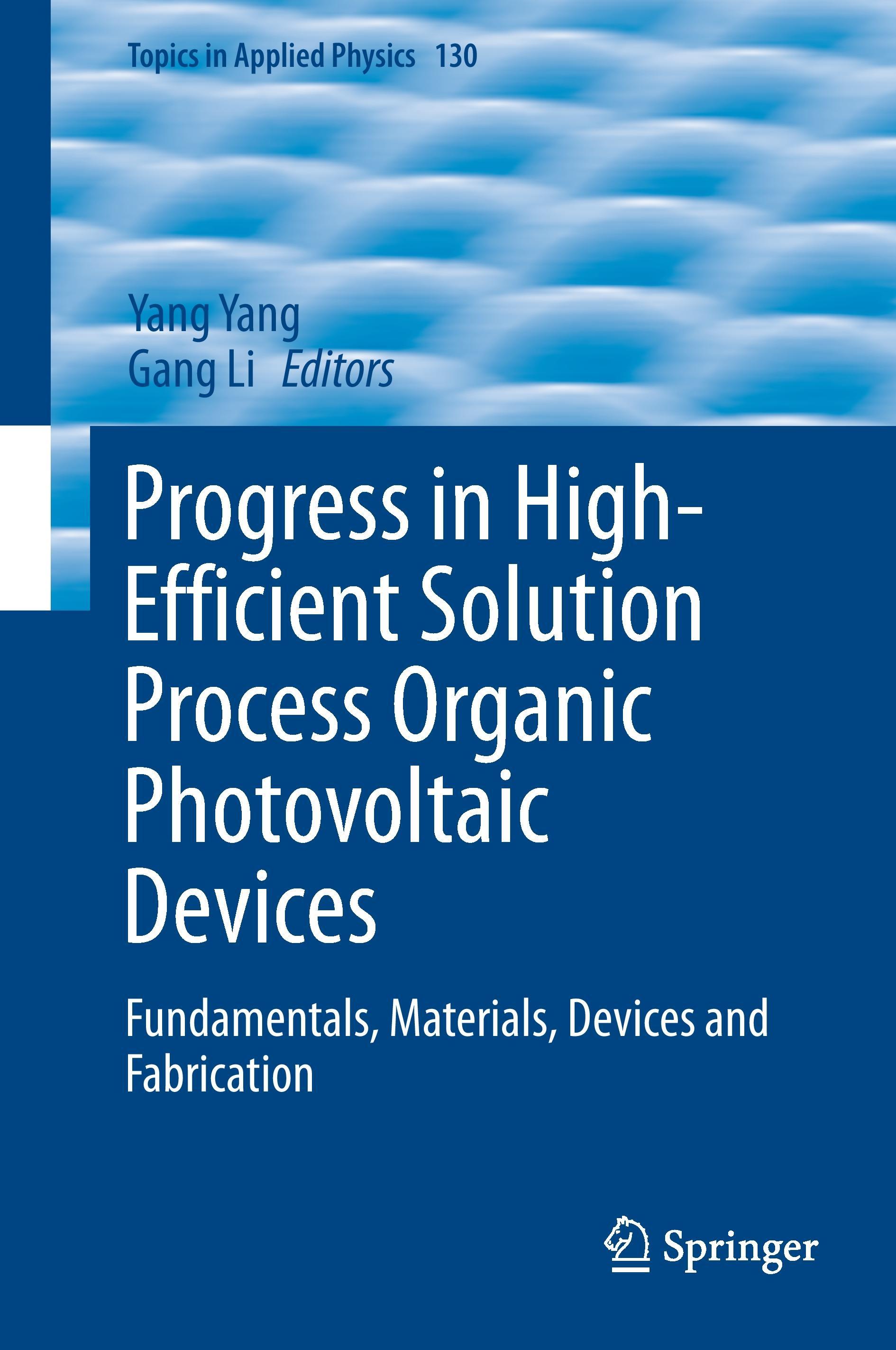 Progress in High-Efficient Solution Process Organic Photovoltaic Devices