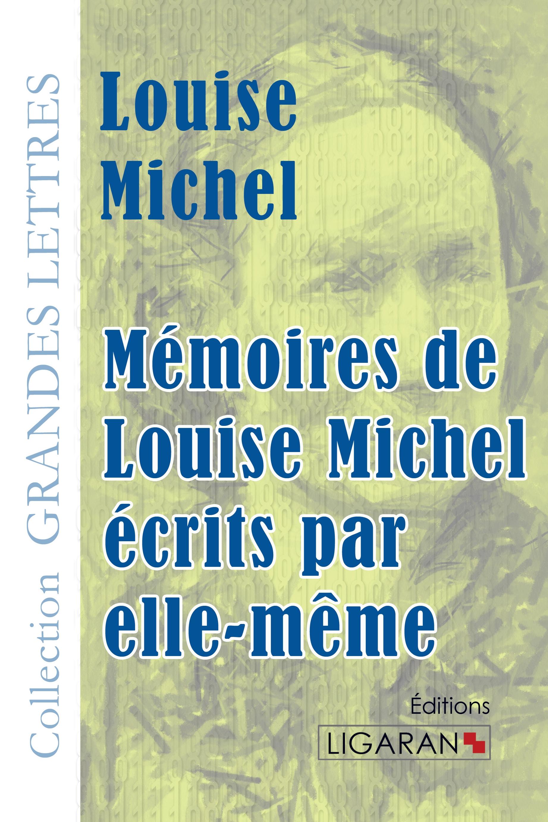 Mémoires de Louise Michel écrits par elle-même (grands caractères)