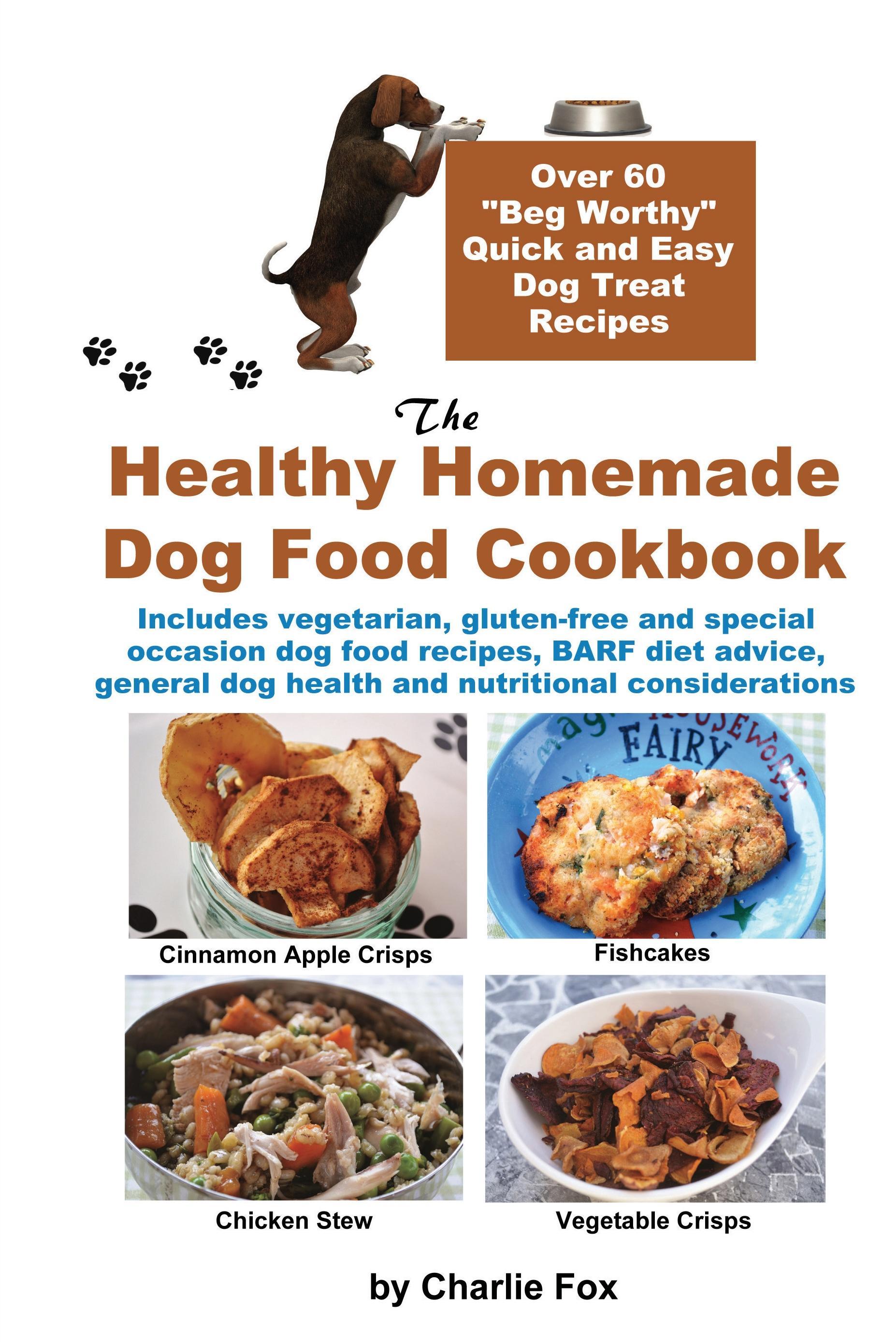 The Healthy Homemade Dog Food Cookbook