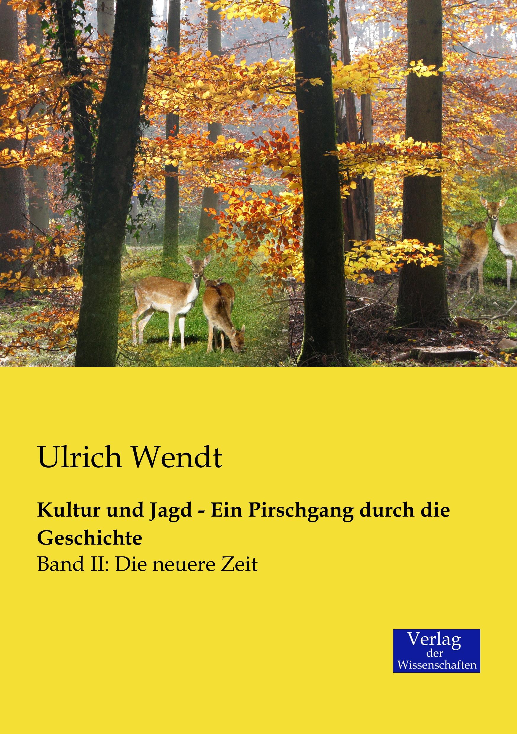 Kultur und Jagd - Ein Pirschgang durch die Geschichte