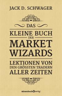 Das kleine Buch der Market Wizards