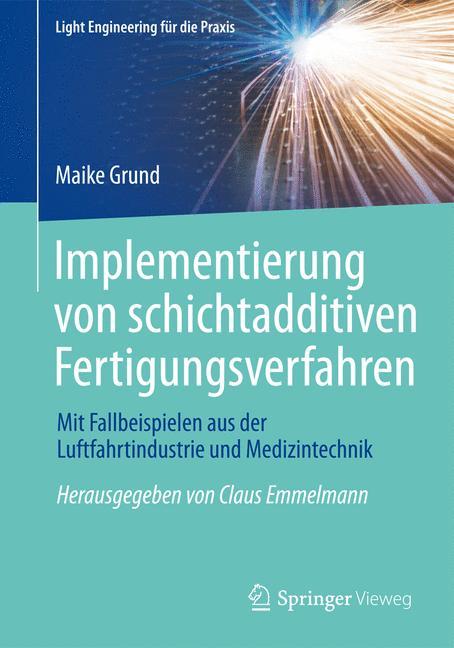 Implementierung von schichtadditiven Fertigungsverfahren