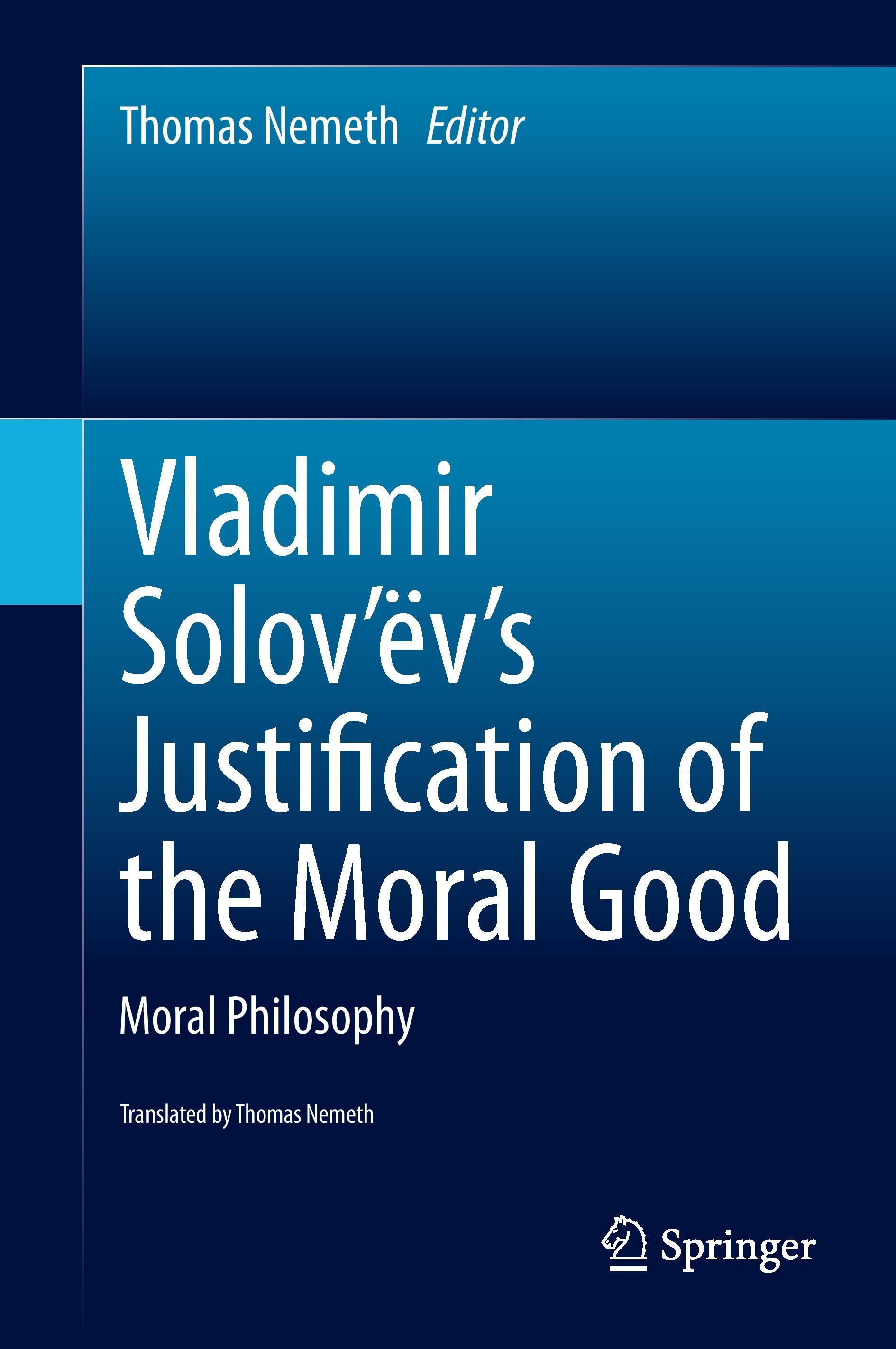 Vladimir Solov¿ëv's Justification of the Moral Good