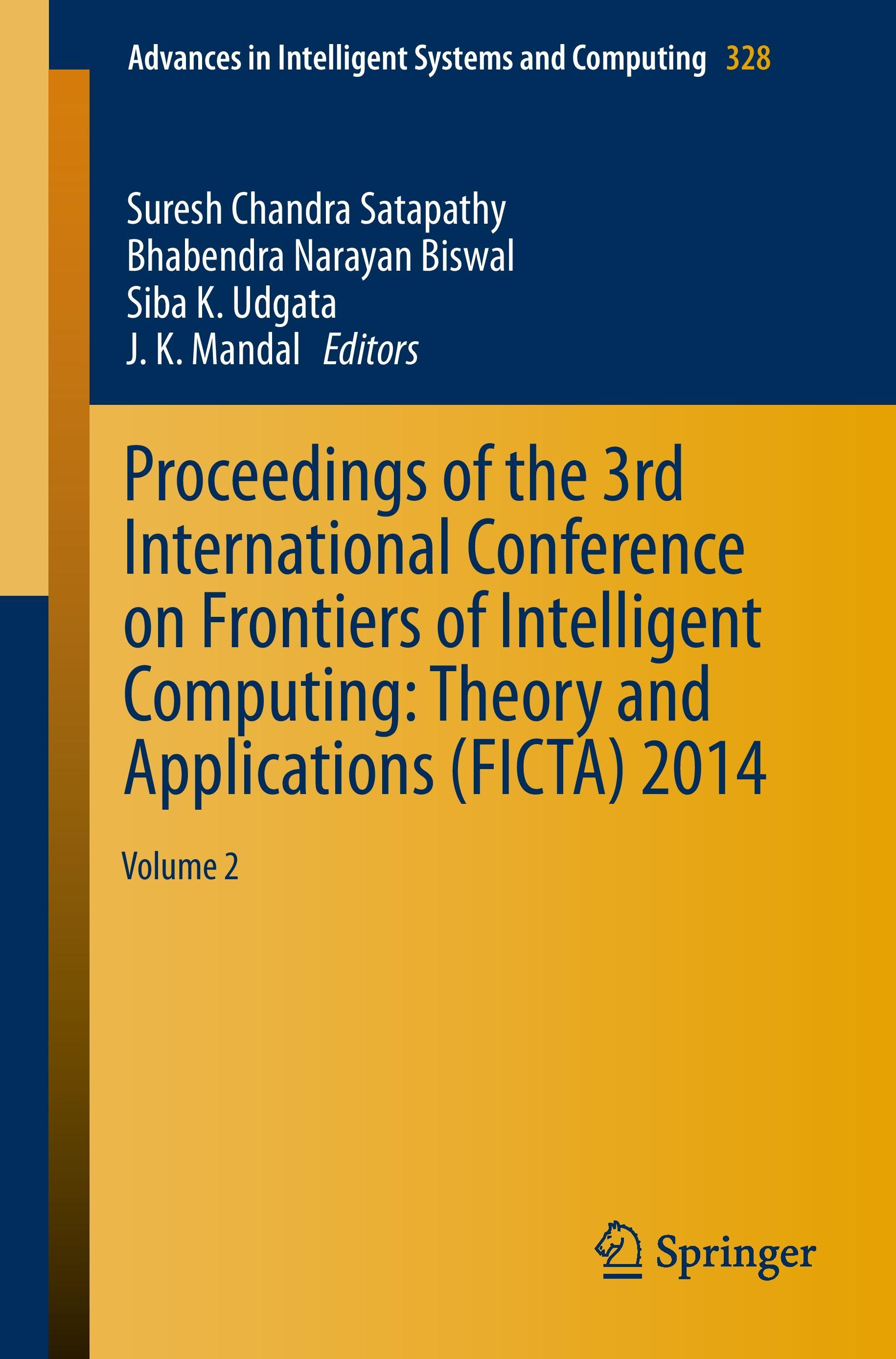 Proceedings of the 3rd International Conference on Frontiers of Intelligent Computing: Theory and Applications (FICTA) 2014