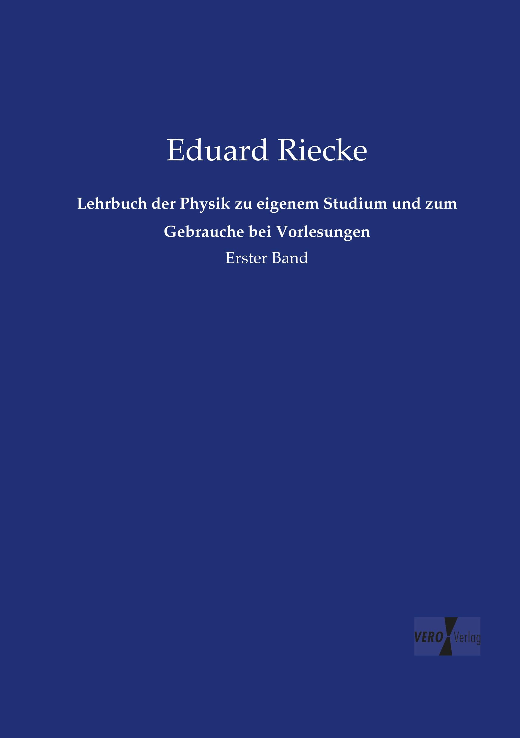 Lehrbuch der Physik zu eigenem Studium und zum Gebrauche bei Vorlesungen