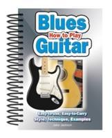 How to Play Blues Guitar