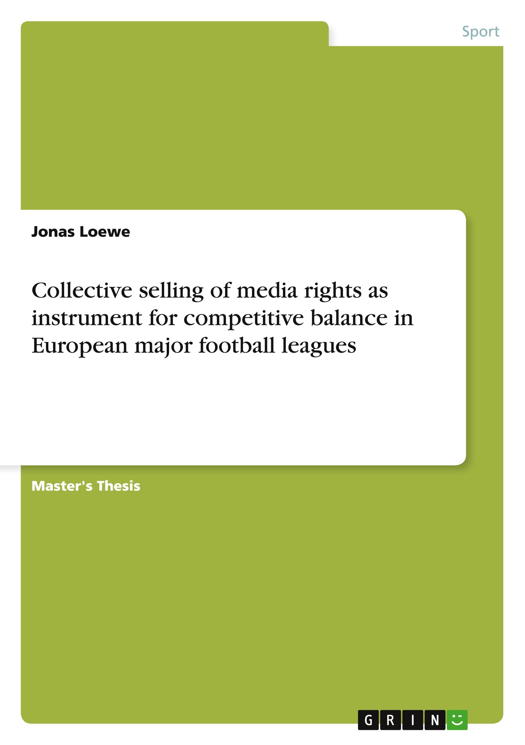 Collective selling of media rights as instrument for competitive balance in European major football leagues