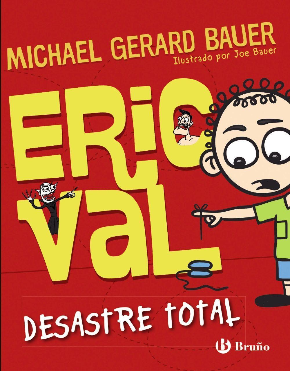 Eric Val, Desastre total