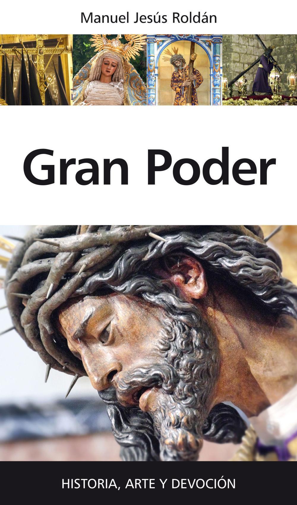 Gran poder : historia, arte y devoción