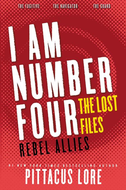 I Am Number Four: The Lost Files: Rebel Allies