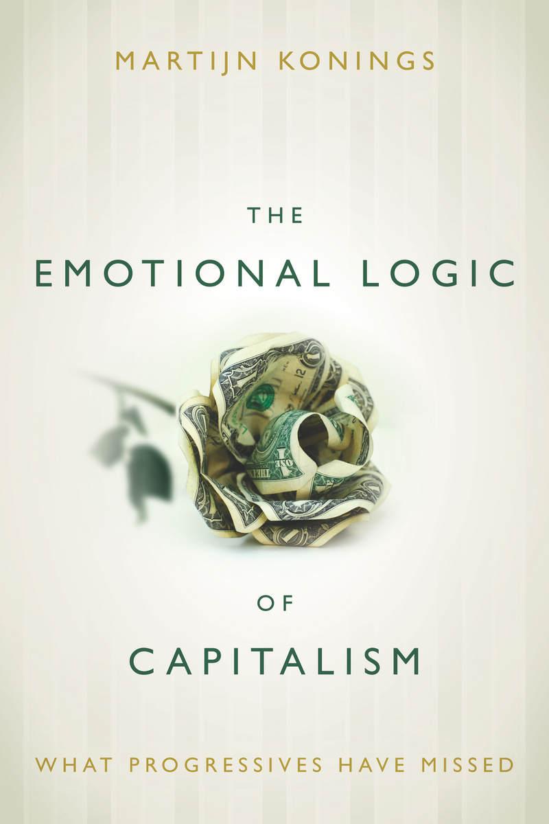 The Emotional Logic of Capitalism