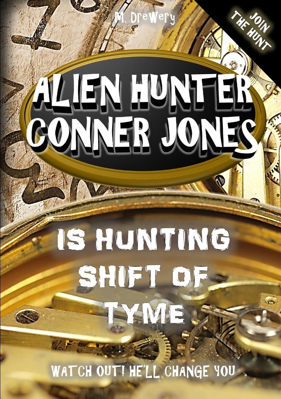 Alien Hunter Conner Jones - Shift of Tyme