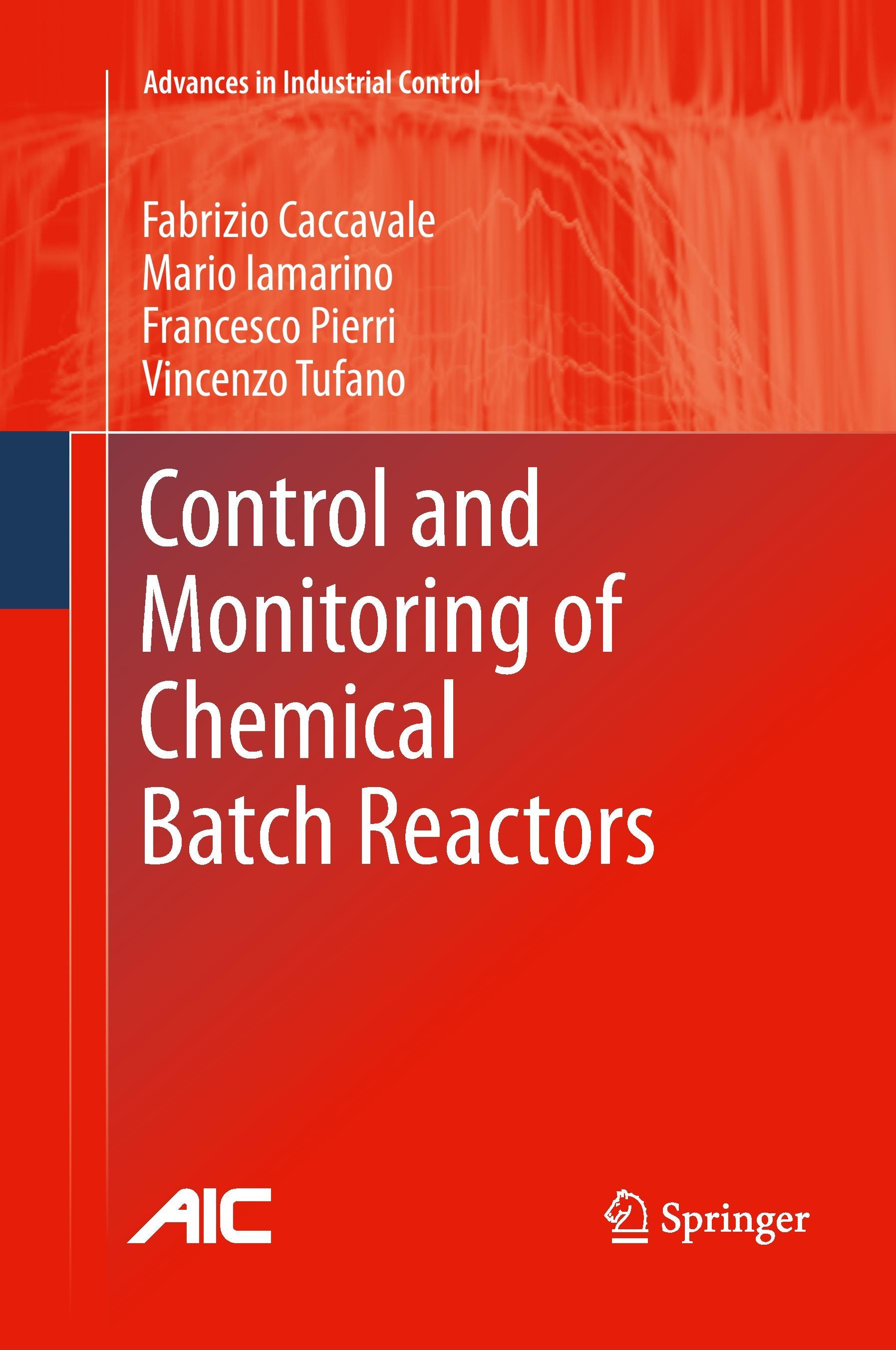 Control and Monitoring of Chemical Batch Reactors