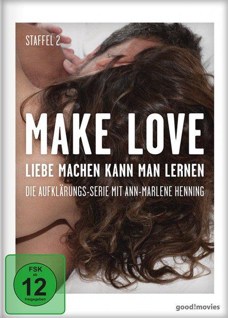 Make Love - Liebe machen kann man lernen