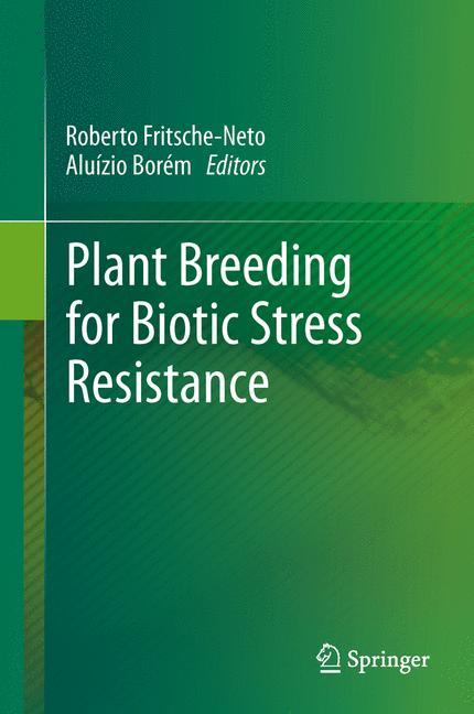 Plant Breeding for Biotic Stress Resistance