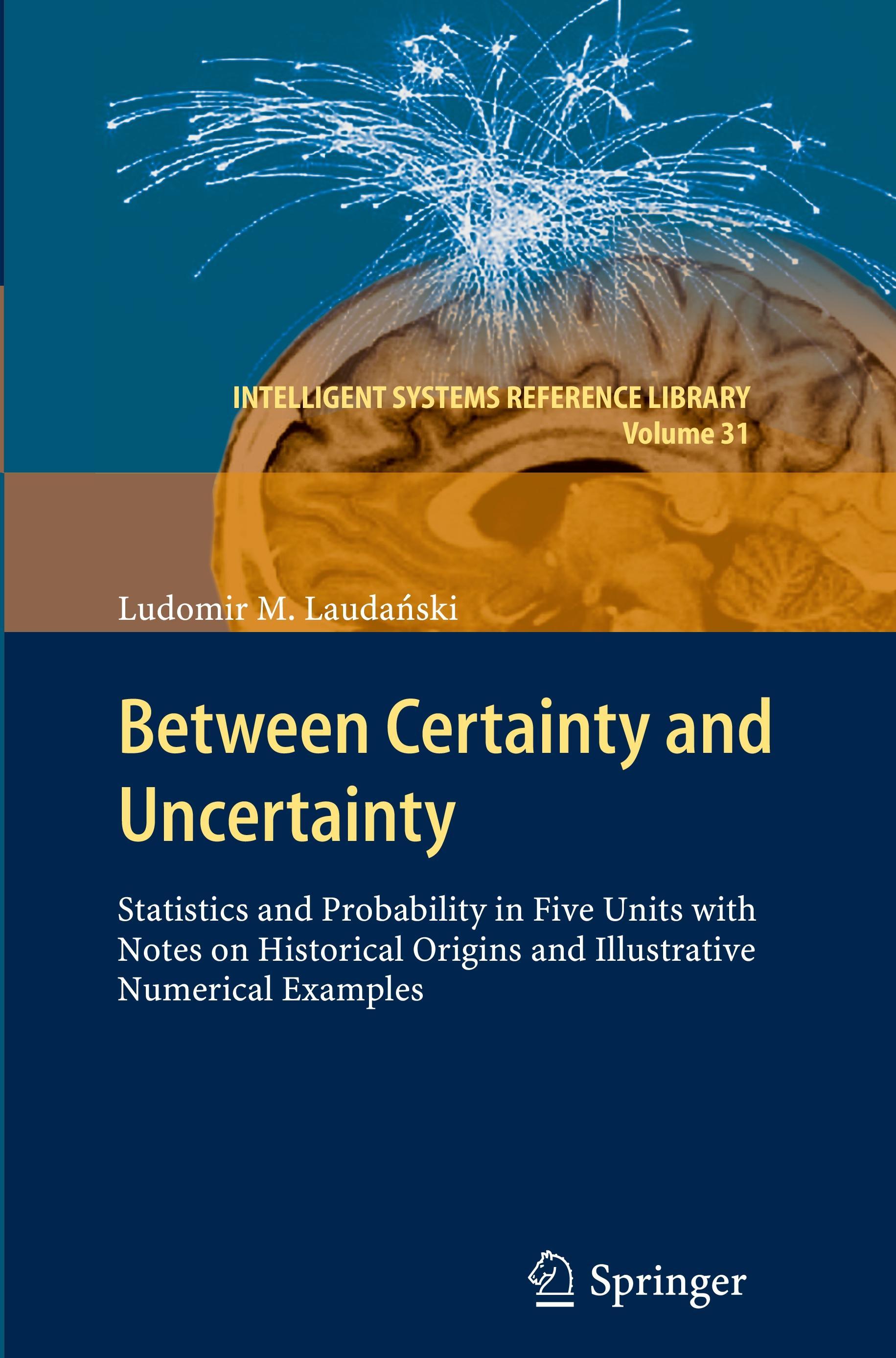 Between Certainty and Uncertainty