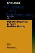 Dynamical Aspects in Fuzzy Decision Making