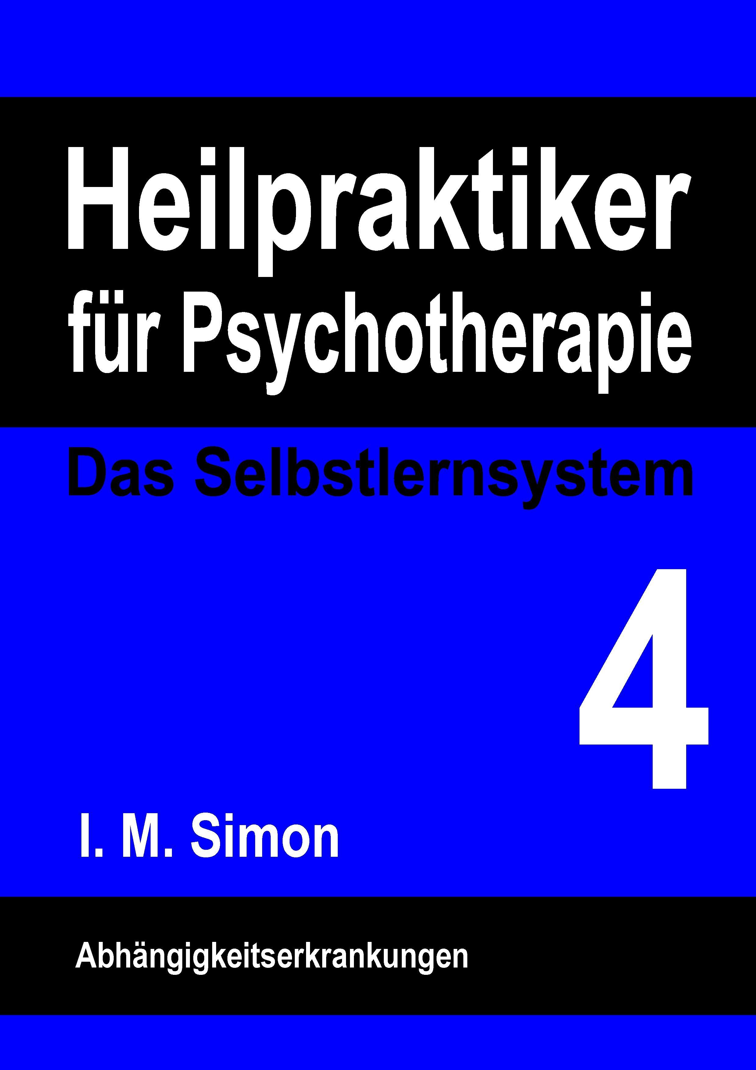 Heilpraktiker für Psychotherapie. Das Selbstlernsystem Band 4