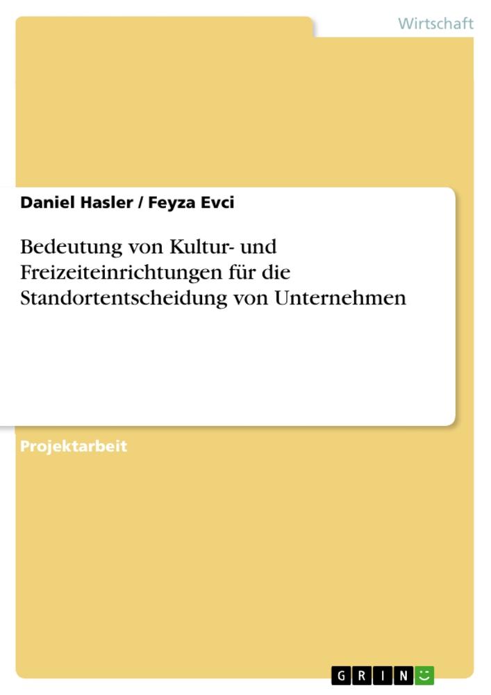 Bedeutung von Kultur- und Freizeiteinrichtungen für die Standortentscheidung von Unternehmen