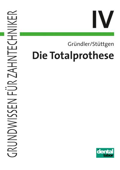 Die Totalprothese IV