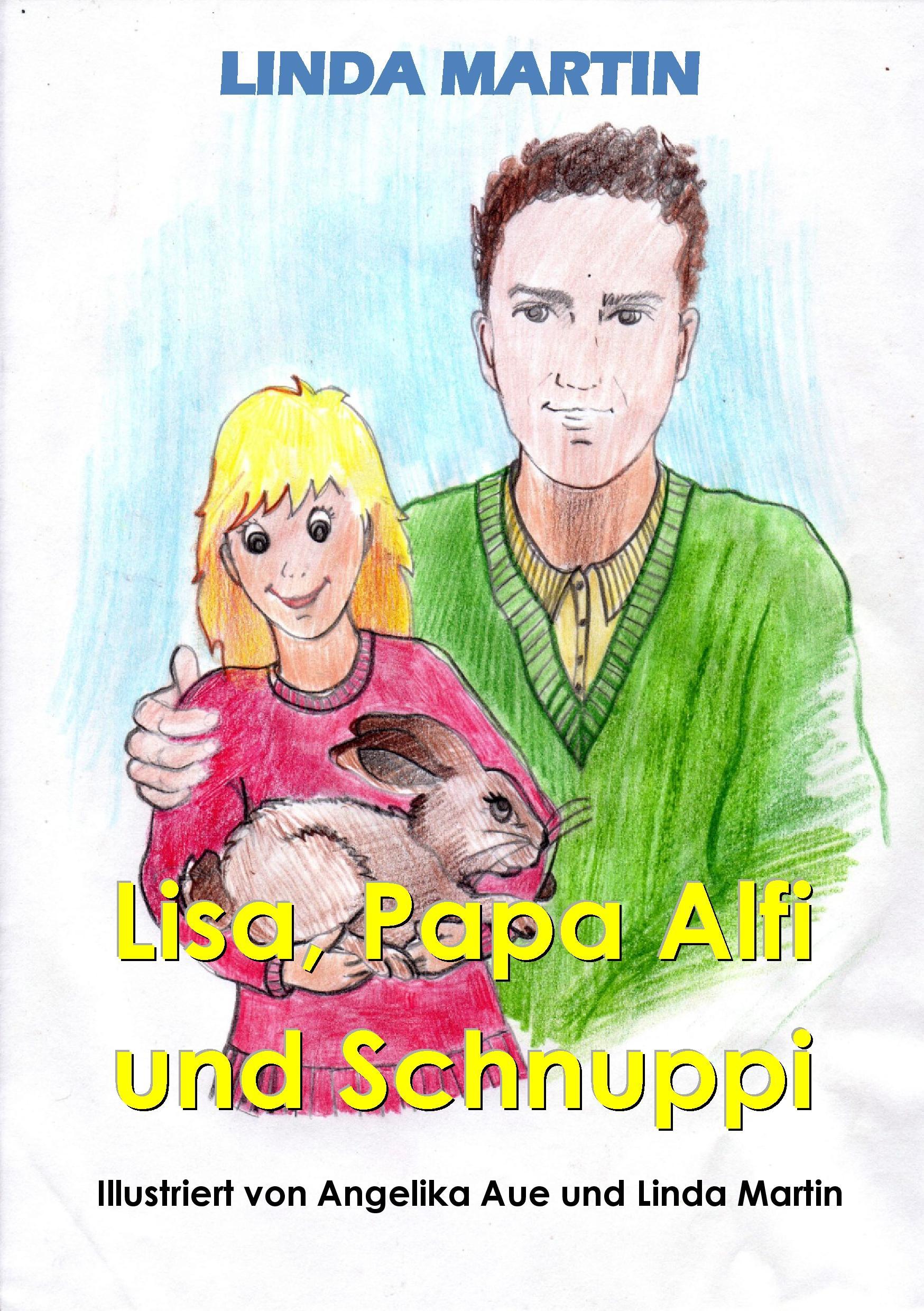 Lisa, Papa Alfi und Schnuppi