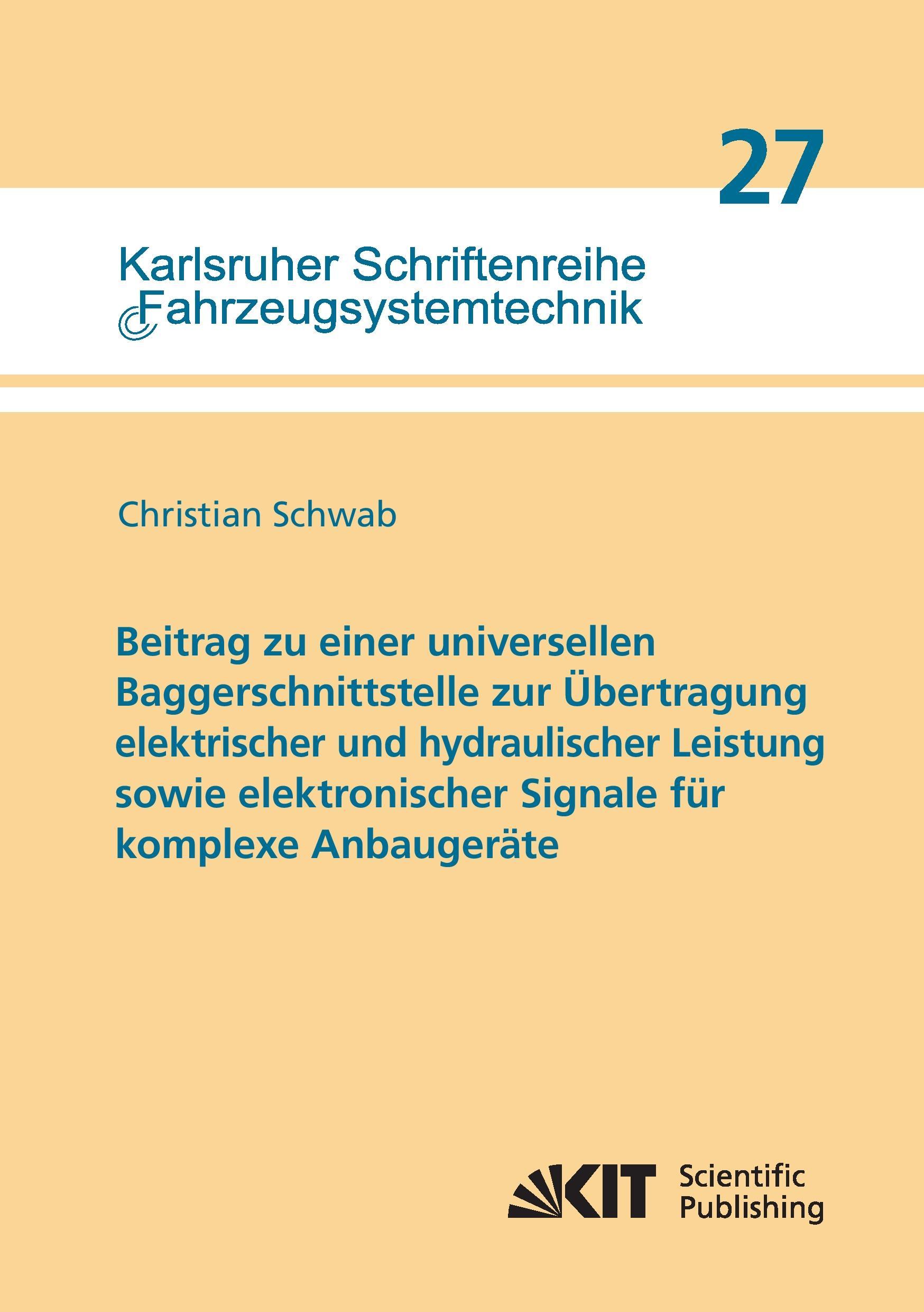 Beitrag zu einer universellen Baggerschnittstelle zur Übertragung elektrischer und hydraulischer Leistung sowie elektronischer Signale für komplexe Anbaugeräte