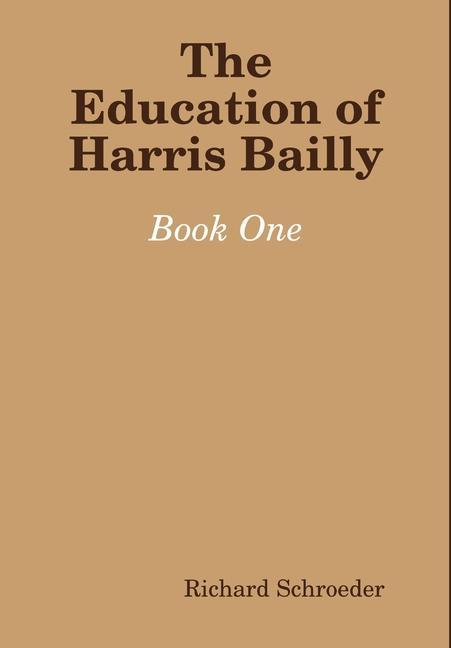 The Education of Harris Bailly