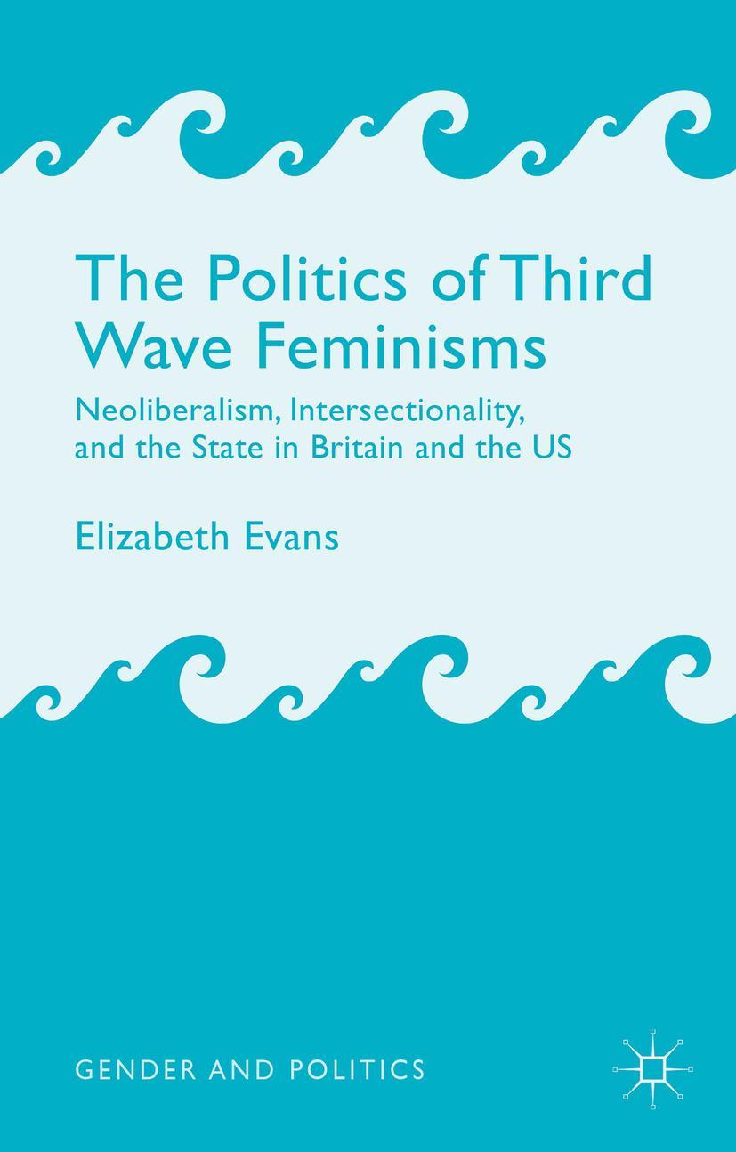 The Politics of Third Wave Feminisms