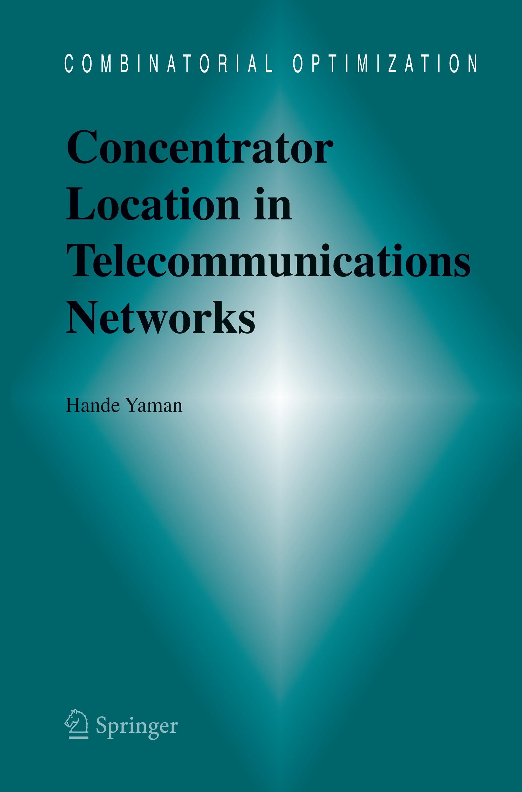 Concentrator Location in Telecommunications Networks