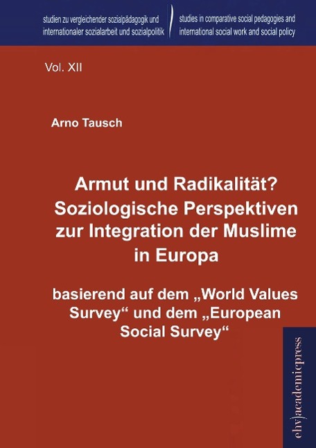 Armut und Radikalität? Soziologische Perspektiven zur Integration der Muslime in Europa