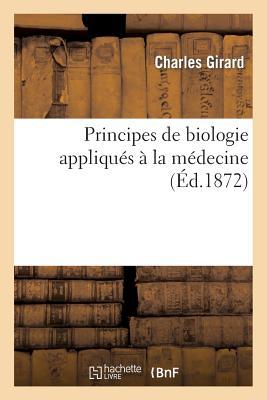 Principes de Biologie Appliqués À La Médecine