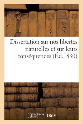 Dissertation Sur Nos Libertés Naturelles Et Sur Leurs Conséquences