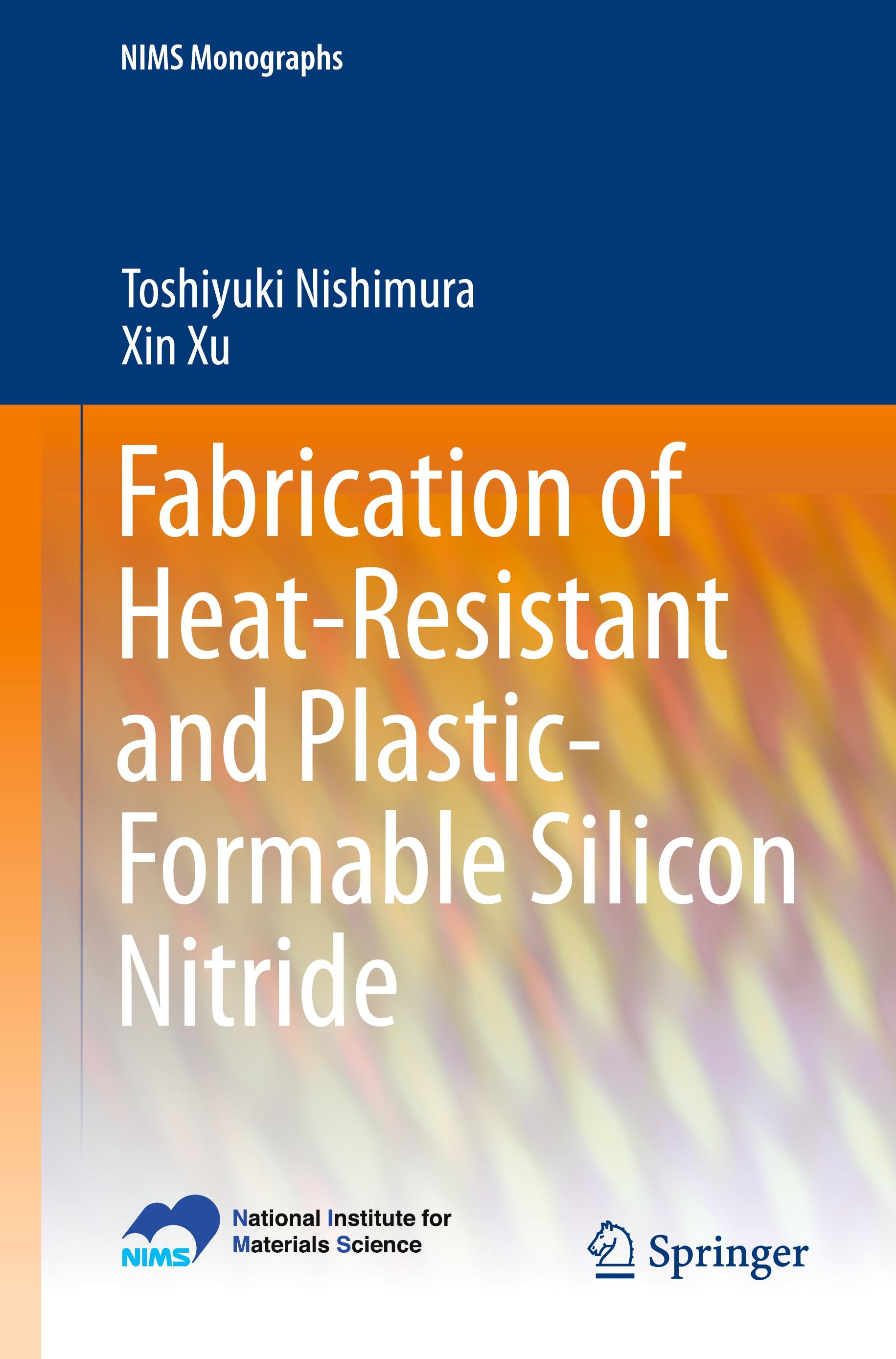 Fabrication of Heat-Resistant and Plastic-Formable Silicon Nitride