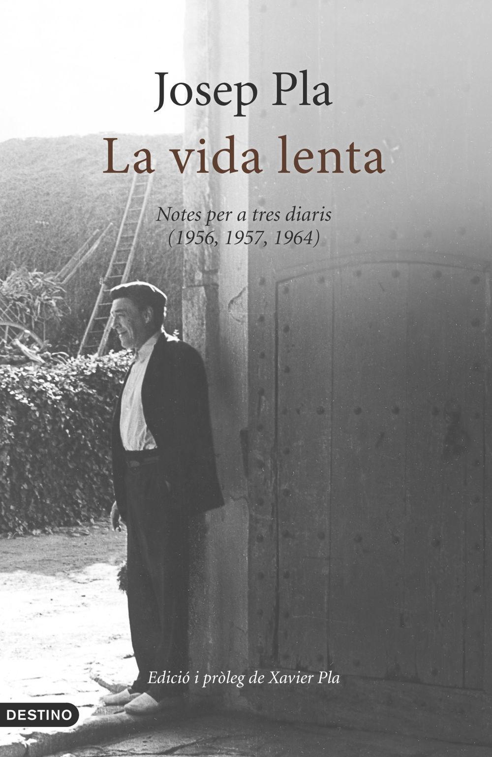 La vida lenta : notes per a tres diaris, 1956, 1957, 1964